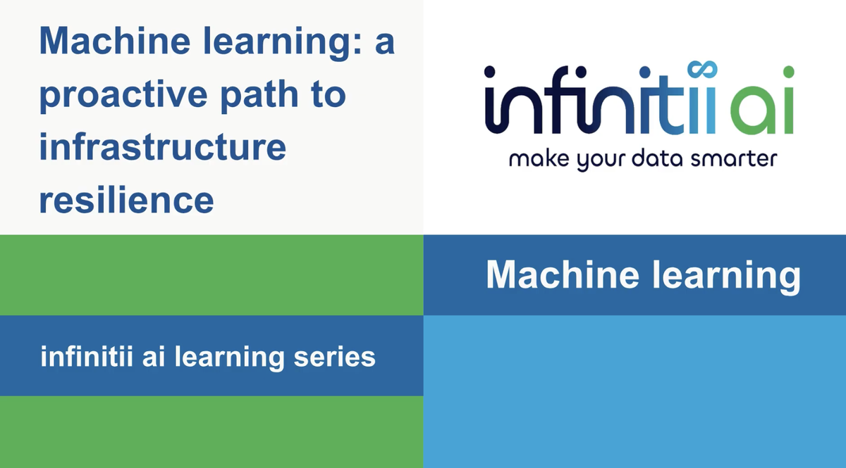Title card for the infinitii ai learning series episode on machine learning as a proactive path to infrastructure resilience.