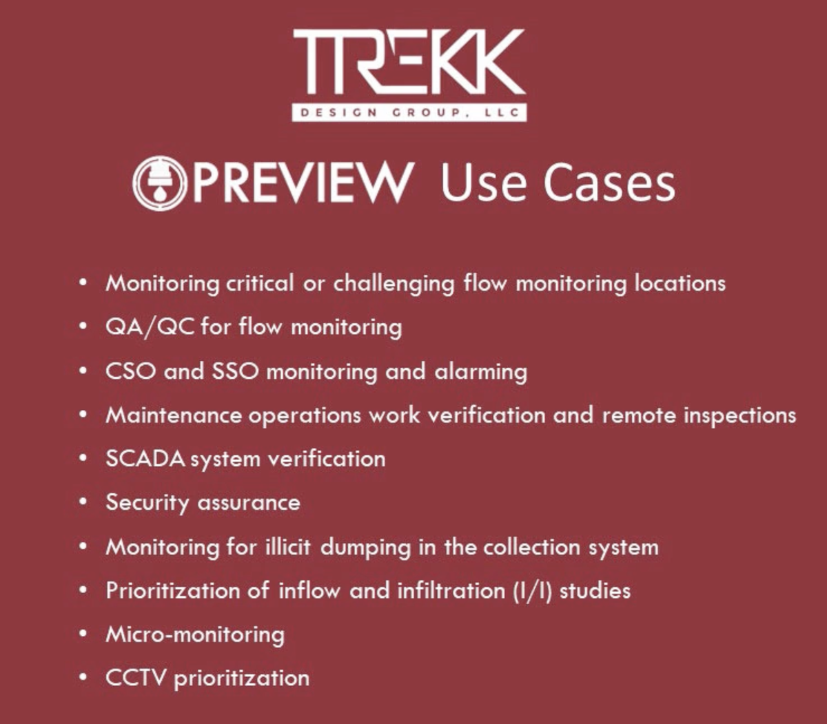 A TREKK Design Group slide listing PreView use cases, including CSO and SSO monitoring, SCADA system verification and CCTV prioritization.
